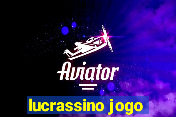 lucrassino jogo